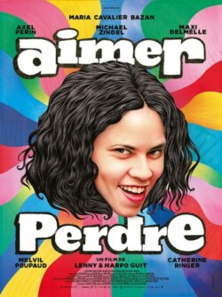 Affiche du film Aimer perdre (2025) de Harpo Guit & Lenny Guit.
