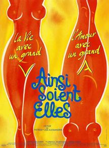 Affiche du film Ainsi soient-elles (1995) de Patrick Alessandrin,Lisa Azuelos,. Voir Ainsi soient-elles en streaming / torrent sur meilleurs-films.fr
