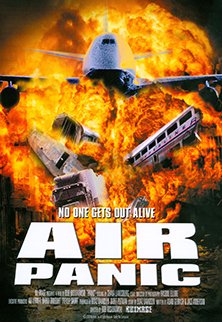 Affiche du film Air Panic (2001) de Bob Misiorowski Affiche du film Air Panic (2001) de Bob Misiorowski. Voir Air Panic en streaming / torrent sur meilleurs-films.fr