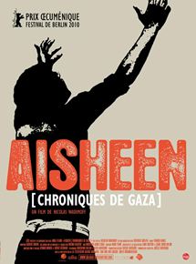 Affiche du film Aisheen (chroniques de Gaza) (2010) de Nicolas Wadimoff. Voir Aisheen (chroniques de Gaza) en streaming / torrent sur meilleurs-films.fr