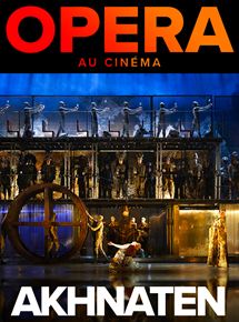 Affiche du film Akhnaten (Metropolitan Opera) (2019) de . Voir Akhnaten (Metropolitan Opera) en streaming / torrent sur meilleurs-films.fr
