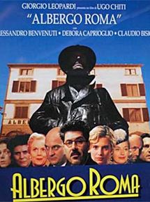 Affiche du film Albergo Roma (1996) de Ugo Chiti. Voir Albergo Roma en streaming / torrent sur meilleurs-films.fr