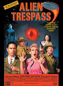 Affiche du film Alien Trespass (2009) de R.W. Goodwin. Voir Alien Trespass en streaming / torrent sur meilleurs-films.fr