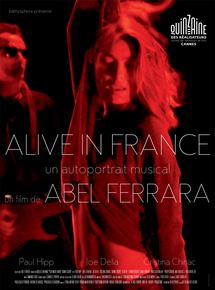 Affiche du film Alive In France (2017) de Abel Ferrara Affiche du film Alive In France (2017) de Abel Ferrara. Voir Alive In France en streaming / torrent sur meilleurs-films.fr