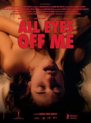 Affiche du film All Eyes Off Me (2022) de Hadas Ben Aroya. Voir All Eyes Off Me en streaming / torrent sur meilleurs-films.fr