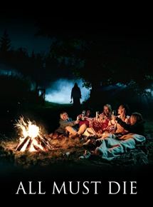 Affiche du film All Must Die (2019) de Geir Greni Affiche du film All Must Die (2019) de Geir Greni. Voir All Must Die en streaming / torrent sur meilleurs-films.fr