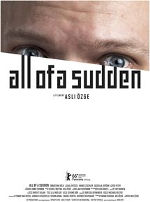 Affiche du film All of a sudden (2016) de Asl? Özge. Voir All of a sudden en streaming / torrent sur meilleurs-films.fr