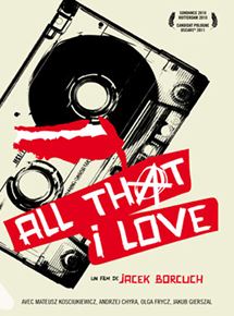 Affiche du film All That I Love (2009) de Jacek Borcuch. Voir All That I Love en streaming / torrent sur meilleurs-films.fr