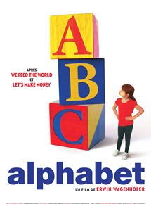 Affiche du film Alphabet (2014) de Erwin Wagenhofer. Voir Alphabet en streaming / torrent sur meilleurs-films.fr