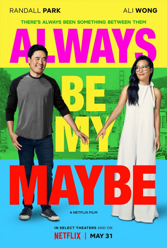 Affiche du film Always Be My Maybe (2019) de Nahnatchka Khan. Voir Always Be My Maybe en streaming / torrent sur meilleurs-films.fr