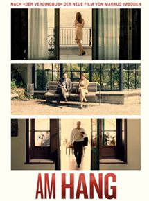 Affiche du film Am Hang (2013) de Markus Imboden Affiche du film Am Hang (2013) de Markus Imboden. Voir Am Hang en streaming / torrent sur meilleurs-films.fr