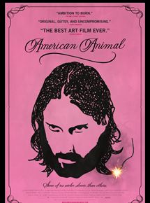 Affiche du film American Animal (2011) de Matt D'Elia. Voir American Animal en streaming / torrent sur meilleurs-films.fr
