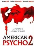 Affiche du film American Psycho 2 (2002) de Morgan J. Freeman. Voir American Psycho 2 en streaming / torrent sur meilleurs-films.fr