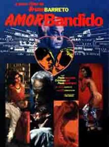 Affiche du film Amor bandido (1978) de Bruno Barreto. Voir Amor bandido en streaming / torrent sur meilleurs-films.fr