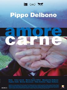 Affiche du film Amore carne (2011) de Pippo Delbono Affiche du film Amore carne (2011) de Pippo Delbono. Voir Amore carne en streaming / torrent sur meilleurs-films.fr