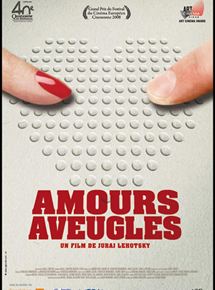Affiche du film Amours aveugles (2008) de Juraj Lehotský. Voir Amours aveugles en streaming / torrent sur meilleurs-films.fr