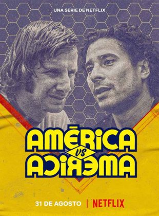 Affiche de la série América : Un club face à lui-même (2022) de Affiche de la série América : Un club face à lui-même (2022) de . Voir América : Un club face à lui-même en streaming / torrent sur meilleurs-films.fr
