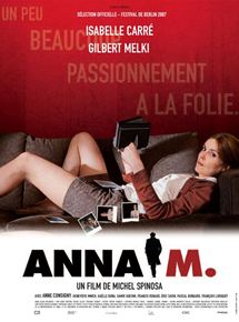 Affiche du film Anna M. (2007) de Michel Spinosa Affiche du film Anna M. (2007) de Michel Spinosa. Voir Anna M. en streaming / torrent sur meilleurs-films.fr