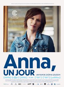 Affiche du film Anna, un jour (2018) de Zsófia Szilágyi. Voir Anna, un jour en streaming / torrent sur meilleurs-films.fr