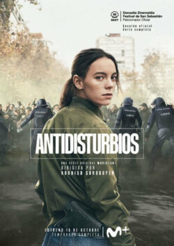 Affiche de la série Antidisturbios (2020) de Borja Soler & Rodrigo Sorogoyen.