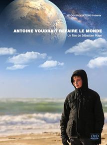 Affiche du film Antoine voudrait refaire le monde (2017) de Sébastien Maye. Voir Antoine voudrait refaire le monde en streaming / torrent sur meilleurs-films.fr