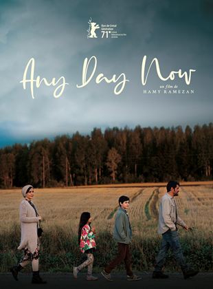 Affiche du film Any Day Now (2021) de Hamy Ramezan. Voir Any Day Now en streaming / torrent sur meilleurs-films.fr