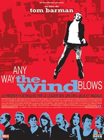 Affiche du film Any Way the Wind Blows (2003) de Tom Barman. Voir Any Way the Wind Blows en streaming / torrent sur meilleurs-films.fr