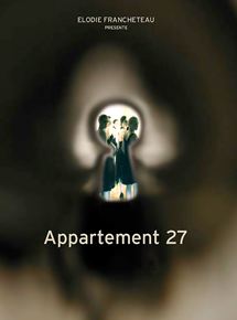 Affiche du film Appartement 27 (2007) de Elodie Francheteau. Voir Appartement 27 en streaming / torrent sur meilleurs-films.fr