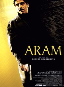 Affiche du film Aram (2002) de Robert Kéchichian Affiche du film Aram (2002) de Robert Kéchichian. Voir Aram en streaming / torrent sur meilleurs-films.fr