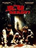 Affiche du film Are you ready ? (2002) de Yoon Sang-ho. Voir Are you ready ? en streaming / torrent sur meilleurs-films.fr