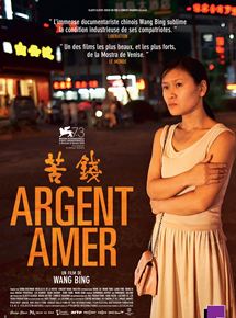 Affiche du film Argent amer (2016) de Wang Bing. Voir Argent amer en streaming / torrent sur meilleurs-films.fr