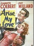 Affiche du film Arise my Love (1940) de Mitchell Leisen Affiche du film Arise my Love (1940) de Mitchell Leisen. Voir Arise my Love en streaming / torrent sur meilleurs-films.fr