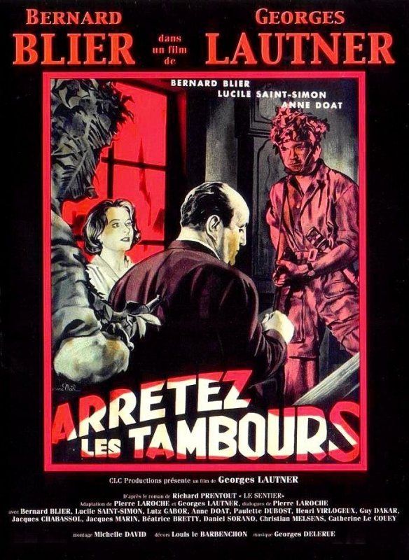 Affiche du film Arrêtez les tambours (1960) de Georges Lautner Affiche du film Arrêtez les tambours (1960) de Georges Lautner. Voir Arrêtez les tambours en streaming / torrent sur meilleurs-films.fr