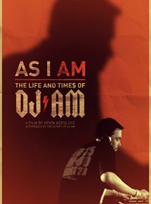 Affiche du film As I AM: The Life and Times of DJ AM (2015) de Kevin Kerslake. Voir As I AM: The Life and Times of DJ AM en streaming / torrent sur meilleurs-films.fr