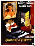 Affiche du film Assassins et voleurs (1957) de Sacha Guitry. Voir Assassins et voleurs en streaming / torrent sur meilleurs-films.fr