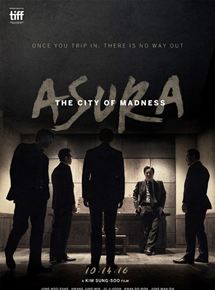 Affiche du film Asura: The City of Madness (2016) de Sung-Soo Kim. Voir Asura: The City of Madness en streaming / torrent sur meilleurs-films.fr