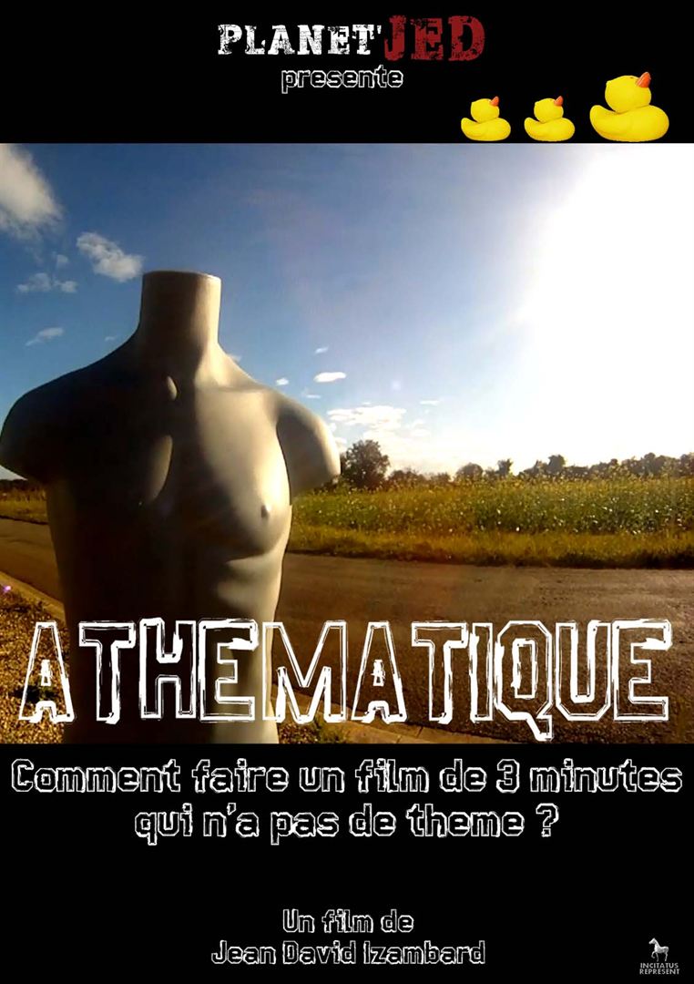 Affiche du court métrage Athématique (2015) de Jean-David Izambard Affiche du court métrage Athématique (2015) de Jean-David Izambard. Voir Athématique en streaming / torrent sur meilleurs-films.fr