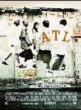 Affiche du film ATL (2005) de Affiche du film ATL (2005) de . Voir ATL en streaming / torrent sur meilleurs-films.fr
