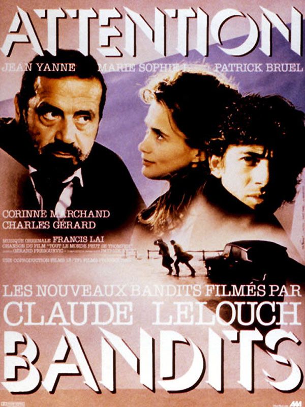 Affiche du film Attention bandits! (1986) de Claude Lelouch. Voir Attention bandits! en streaming / torrent sur meilleurs-films.fr
