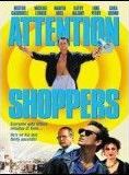 Affiche du film Attention Shoppers (2000) de Philip Charles MacKenzie. Voir Attention Shoppers en streaming / torrent sur meilleurs-films.fr