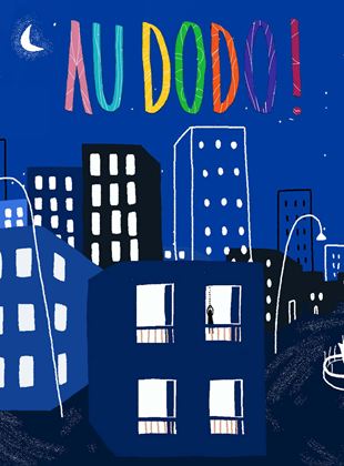 Affiche du film Au dodo ! (2022) de . Voir Au dodo ! en streaming / torrent sur meilleurs-films.fr