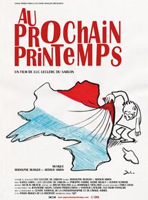 Affiche du film Au Prochain Printemps (2011) de Luc Leclerc du Sablon Affiche du film Au Prochain Printemps (2011) de Luc Leclerc du Sablon. Voir Au Prochain Printemps en streaming / torrent sur meilleurs-films.fr