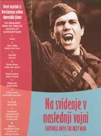 Affiche du film Au revoir, à la prochaine guerre (1980) de Zivojin Pavlovic. Voir Au revoir, à la prochaine guerre en streaming / torrent sur meilleurs-films.fr