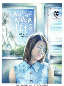Affiche du film Au revoir l’été (2013) de Kôji Fukada Affiche du film Au revoir l’été (2013) de Kôji Fukada. Voir Au revoir l’été en streaming / torrent sur meilleurs-films.fr