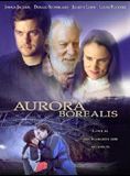 Affiche du film Aurora Borealis (2006) de James Burke. Voir Aurora Borealis en streaming / torrent sur meilleurs-films.fr
