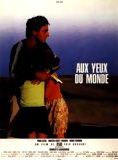Affiche du film Aux yeux du monde (1991) de Eric Rochant. Voir Aux yeux du monde en streaming / torrent sur meilleurs-films.fr