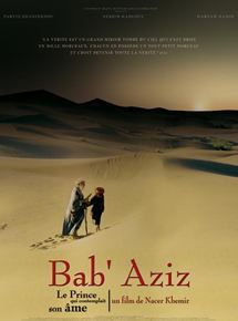 Affiche du film Bab’Aziz, le prince qui contemplait son âme (2005) de Nacer Khemir. Voir Bab’Aziz, le prince qui contemplait son âme en streaming / torrent sur meilleurs-films.fr