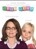 Affiche du film Baby Mama (2008) de Michael McCullers. Voir Baby Mama en streaming / torrent sur meilleurs-films.fr