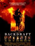 Affiche du film Backdraft (1991) de Ron Howard Affiche du film Backdraft (1991) de Ron Howard. Voir Backdraft en streaming / torrent sur meilleurs-films.fr
