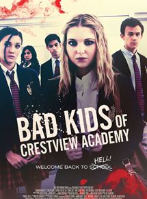 Affiche du film Bad Kids Of Crestview Academy (2017) de Ben Browder. Voir Bad Kids Of Crestview Academy en streaming / torrent sur meilleurs-films.fr